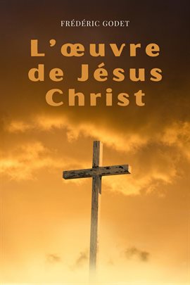 Cover image for L'œuvre de Jésus-Christ