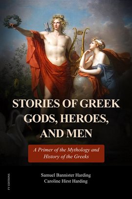 Imagen de portada para Stories of Greek Gods, Heroes, and Men