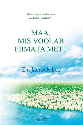Maa, Mis Voolab Piima Ja Mett
