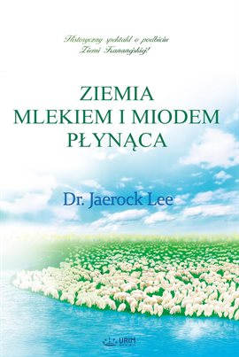 Ziemia Mlekiem I Miodem Płynąca