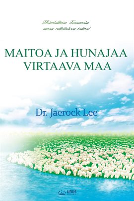 Maitoa Ja Hunajaa Virtaava Maa