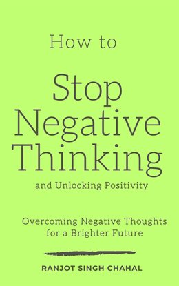 Cover image for How to Stop Negative Thinking and Unlocking Positivity