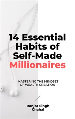 Imagen de portada para 14 Essential Habits of Self-Made Millionaires