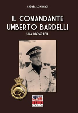 Cover image for Il Comandante Umberto Bardelli