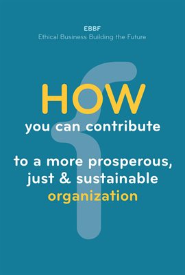 Cover image for How You Can Contribute to a More Prosperous, Just & Sustainable Organization