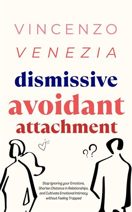 Dismissive Avoidant Attachment
