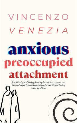 Cover image for Anxious Preoccupied Attachment