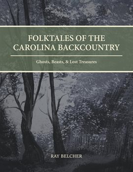 Imagen de portada para Folktales of the Carolina Backcountry