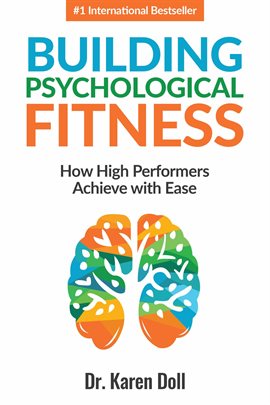 Cover image for Building Psychological Fitness: How High Performers Achieve With Ease