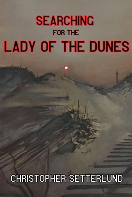 Cover image for Searching for the Lady of the Dunes
