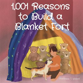 Imagen de portada para 1,001 Reasons to Build a Blanket Fort