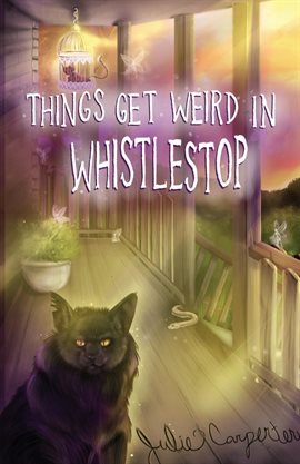 Imagen de portada para Things Get Weird in Whistlestop