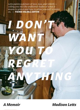 Cover image for I Don't Want You to Regret Anything