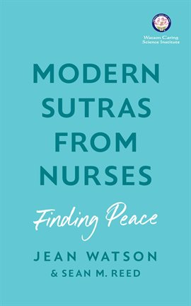 Cover image for Modern Sutras From Nurses; finding peace