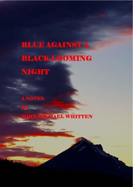 Cover image for Blue Against a Black Looming Night