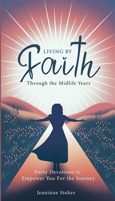 Imagen de portada para Living by faith through the midlife years