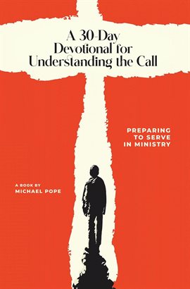 Imagen de portada para A 30-Day Devotional for Understanding the Call