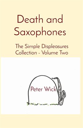 Cover image for Death and Saxophones, Volume Two