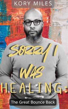 Cover image for Sorry I Was Healing