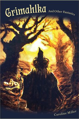 Grimahlka and Other Fantasies Grimahlka and Other Fantasies