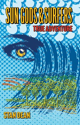 Cover image for Sun Gods & Surfers True Adventure