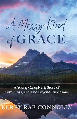 A Messy Kind of Grace