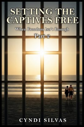 Setting the Captives Free