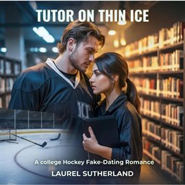 Tutor on Thin Ice a College Hockey Fake-Dating Romance