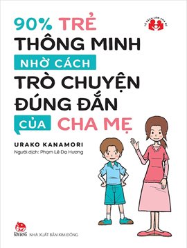 90% Trẻ Thng Minh Nhờ Cách Trò Chuyện Đúng Đắn Của Cha Mẹ