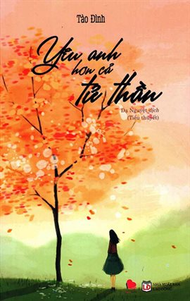 Yêu Anh Hơn Cả Tử Thần Yêu Anh Hơn Cả Tử Thần