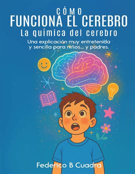 Cómo Funciona El Cerebro La Química Del Cerebro