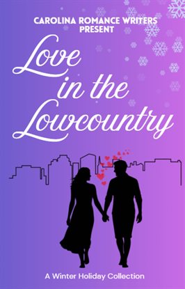 Love in the Lowcountry a Winter Holiday Collection Love in the Lowcountry a Winter Holiday Collection