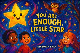 You Are Enough, Little Star