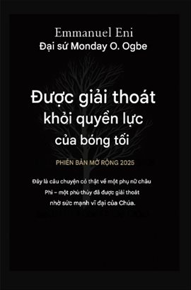 Được giải thoát khỏi quyền lực bóng tối - Phiên bản mở rộng 2025