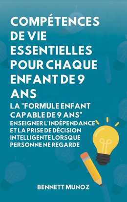 Compétences de vie essentielles pour Chaque enfant de 9 ans