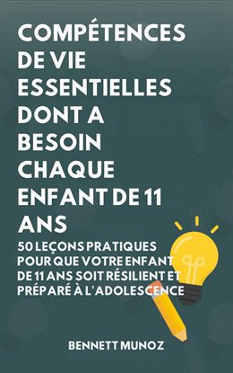 Compétences De Vie Essentielles Dont A Besoin Chaque Enfant De 11 Ans