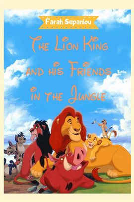 Cover image for The Lion King and His Friends in the Jungle