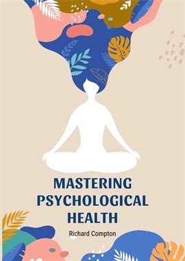 Cover image for Mastering Psychological Health