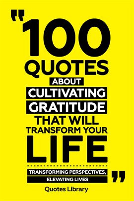 Imagen de portada para 100 Quotes About Cultivating Gratitude That Will Transform Your Life - Transforming Perspectives,