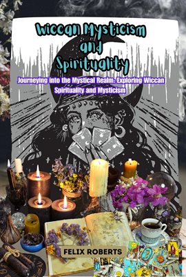 Cover image for Wiccan Mysticism and Spirituality: Journeying into the Mystical Realm