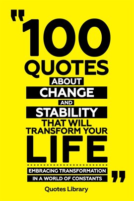 Cover image for 100 Quotes About Change and Stability That Will Transform Your Life - Embracing Transformation In...