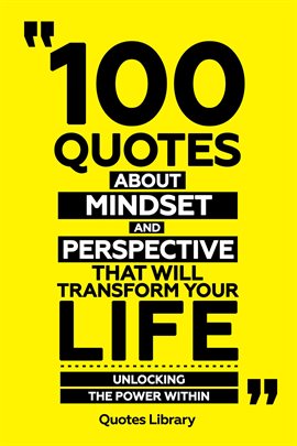 Cover image for 100 Quotes About Mindset and Perspective That Will Transform Your Life - Unlocking the Power Within
