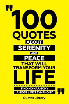 Imagen de portada para 100 Quotes About Serenity and Peace That Will Transform Your Life - Finding Harmony Amidst Life's