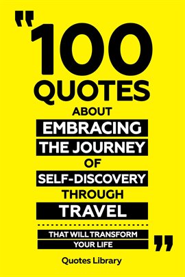 Cover image for 100 Quotes About Embracing The Journey Of Self-Discovery Through Travel - That Will Transform Your L