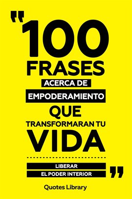 Imagen de portada para 100 Frases Acerca De Empoderamiento Que Transformaran Tu Vida - Liberar El Poder Interior