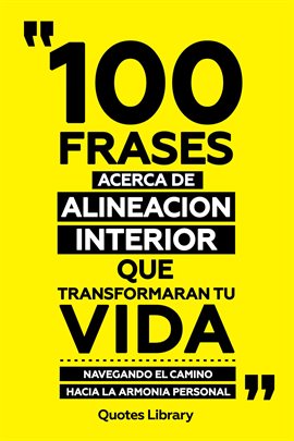 Cover image for 100 Frases Acerca De Alineacion Interior Que Transformaran Tu Vida - Navegando El Camino Hacia La