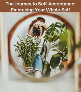 Cover image for The Journey to Self-Acceptance