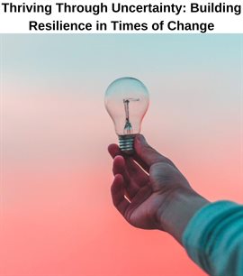 Cover image for Thriving Through Uncertainty