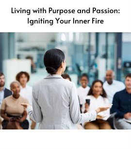 Cover image for Living with Purpose and Passion