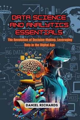 Cover image for Data Science and Analytics Essentials: The Revolution of Decision-Making